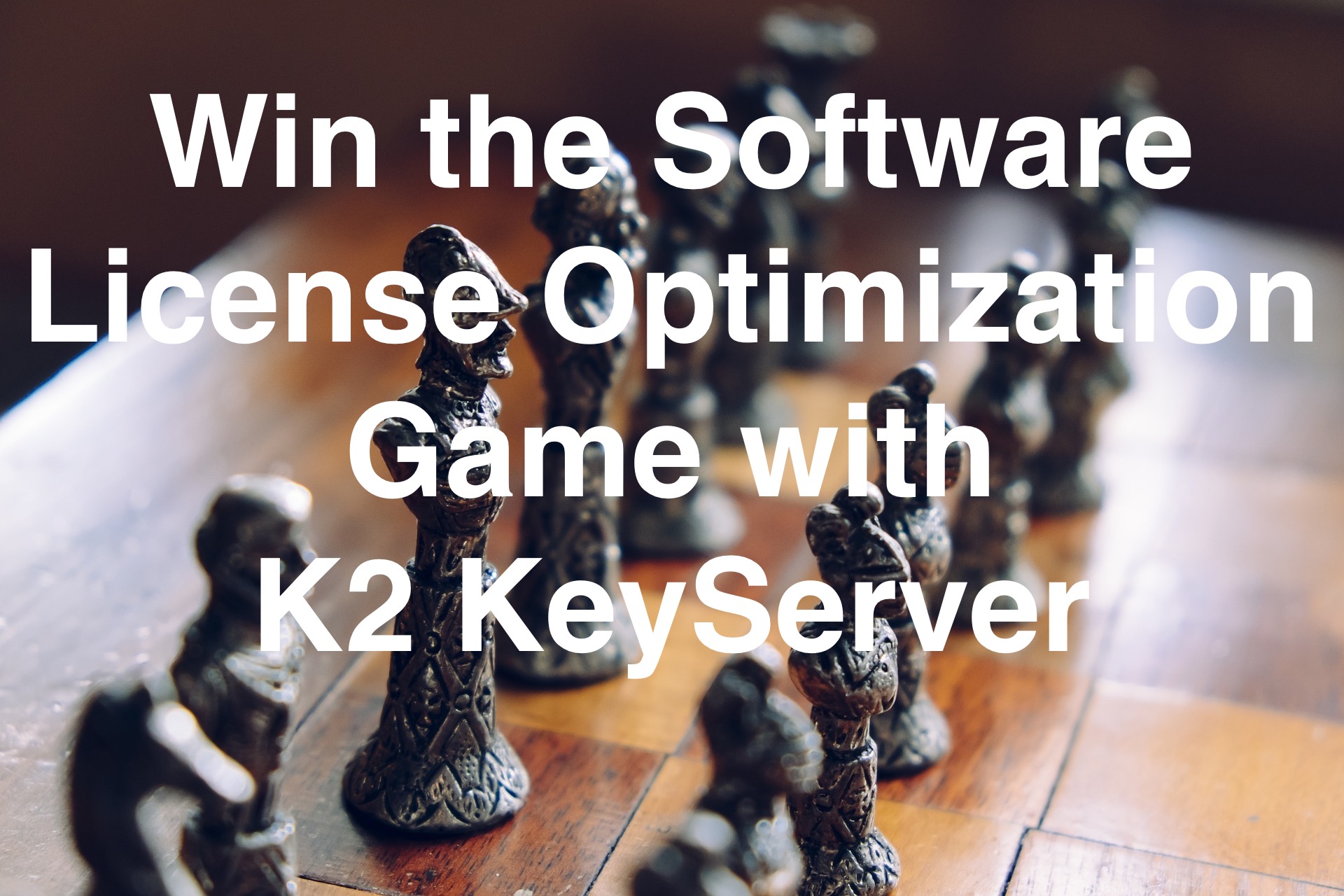 Win the Software License Optimization Game with K2 KeyServer ...